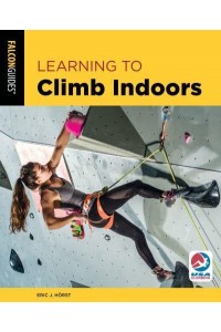 Learning to Climb Indoors - How To Climb Series