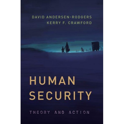 Human Security Theory and Action - Peace and Security in the 21st Century
