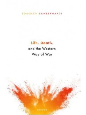 Life, Death, and the Western Way of War