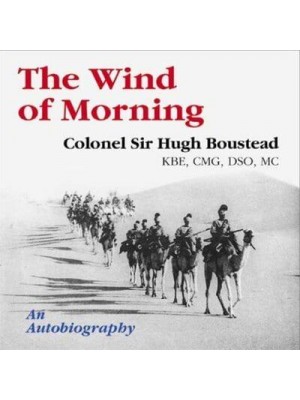 The Wind of Morning The Autobiography of Hugh Boustead