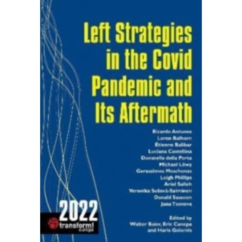 Left Strategies in the Covid Pandemic and Its Aftermath Transform! 2022