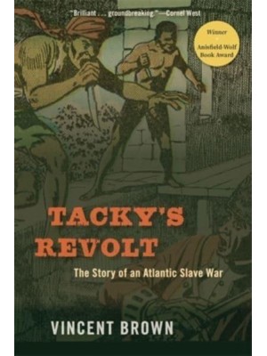 Tacky's Revolt The Story of an Atlantic Slave War