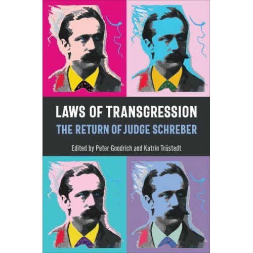 Laws of Transgression The Return of Judge Schreber