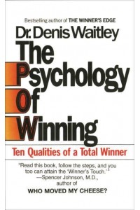The Psychology of Winning Ten Qualities of a Total Winner