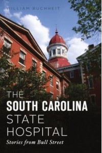 The South Carolina State Hospital Stories from Bull Street - Landmarks