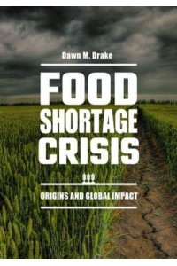 Food Shortage Crisis Origins and Global Impact