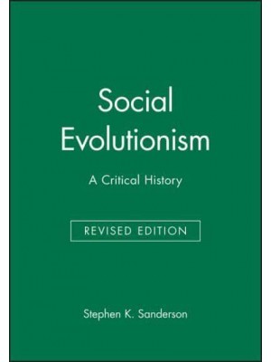 Social Evolutionism A Critical History - Studies in Social Discontinuity