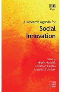 A Research Agenda for Social Innovation - Elgar Research Agendas