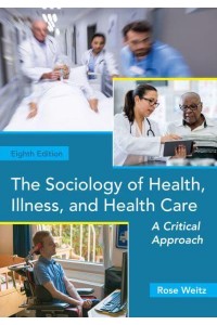 The Sociology of Health, Illness, and Health Care A Critical Approach