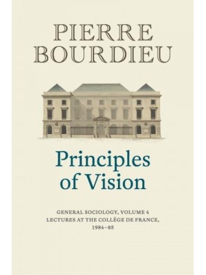 Principles of Vision. Volume 4 General Sociology