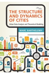 The Structure and Dynamics of Cities Urban Data Analysis and Theoretical Modeling