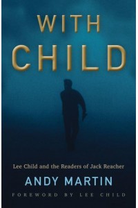With Child Lee Child and the Readers of Jack Reacher