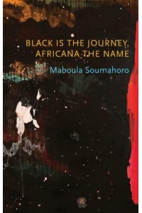 Black Is the Journey, Africana the Name - Critical South