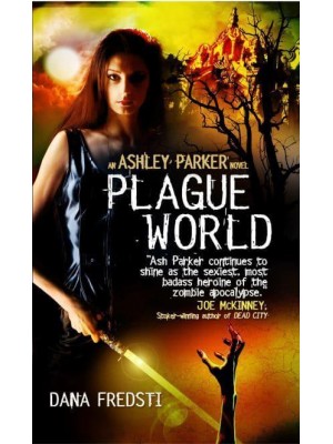 Plague World - An Ashley Parker Novel