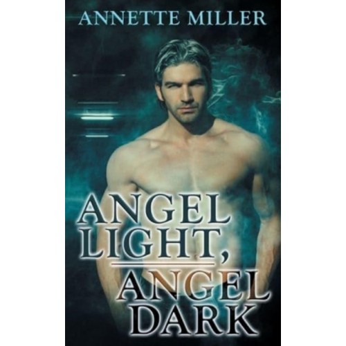 Angel Light, Angel Dark