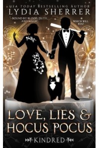 Love, Lies, and Hocus Pocus Kindred - Lily Singer Adventures