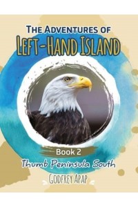 The Adventures of Left-Hand Island: Book 2 - Thumb Peninsula South