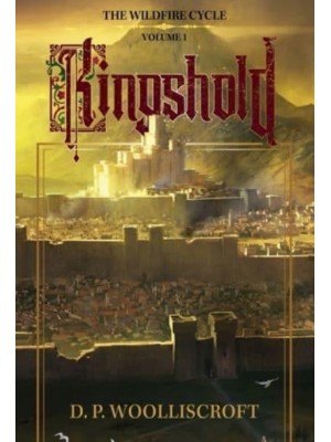 Kingshold: The Wildfire Cycle Volume 1