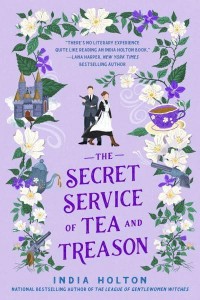 The Secret Service of Tea and Treason Dangerous Damsels Series Book 3