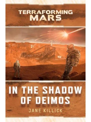 In the Shadow of Deimos - A Terraforming Mars Novel