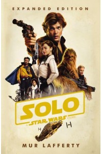 Solo: A Star Wars Story A Star Wars Story - Novelisations