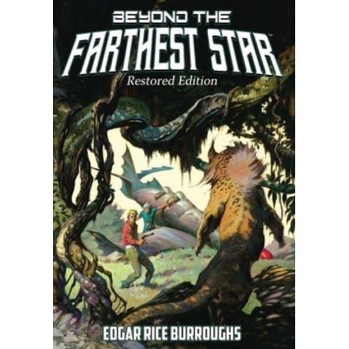 Beyond the Farthest Star: Restored Edition (Complete and Unabridged)