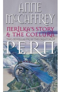 Nerilka's Story & The Coelura - The Dragon Books