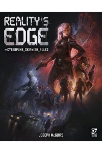 Reality's Edge Cyberpunk Skirmish Rules - Reality's Edge