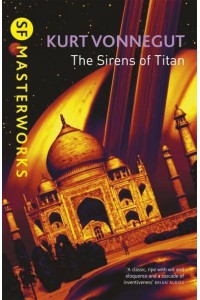 The Sirens of Titan - SF Masterworks