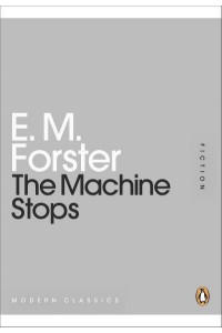 The Machine Stops - Modern Classics