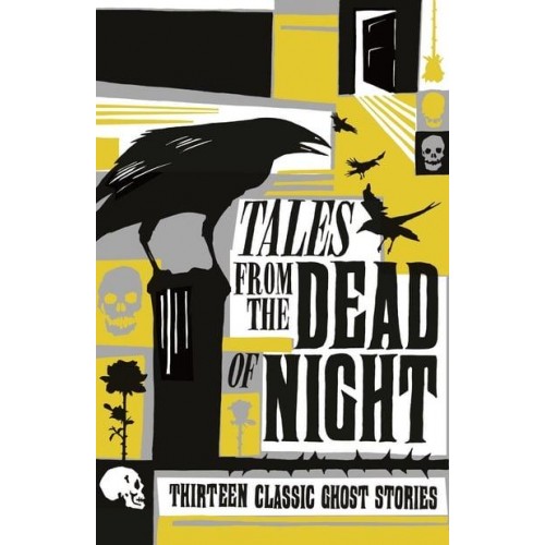 Tales from the Dead of Night Thirteen Classic Ghost Stories