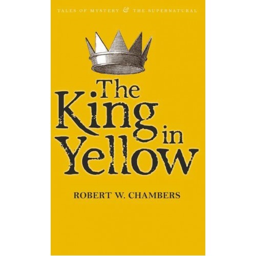 The King in Yellow - Tales of Mystery & The Supernatural
