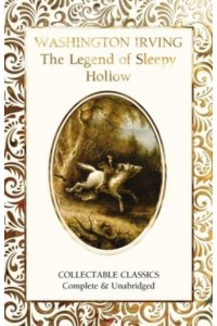 The Legend of Sleepy Hollow & Other Tales - Flame Tree Collectable Classics