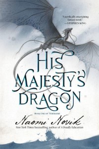 His Majesty's Dragon Book One of the Temeraire - Temeraire