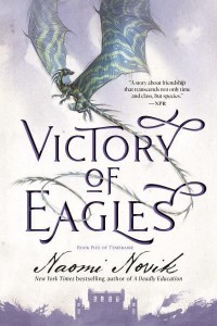 Victory of Eagles Book Five of Temeraire - Temeraire