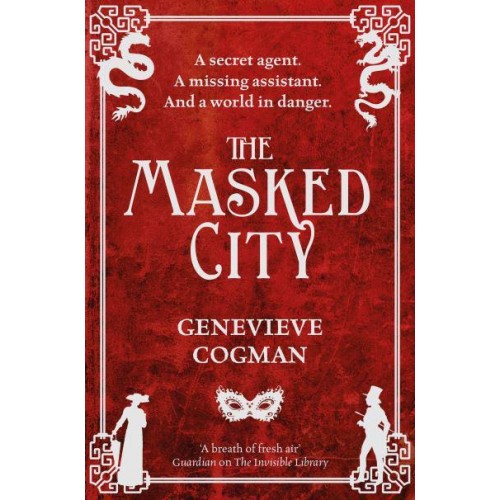 The Masked City - The Invisible Library Series