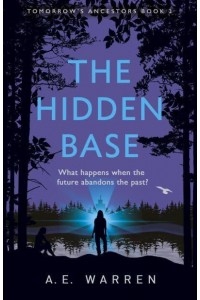 The Hidden Base - Tomorrow's Ancestors