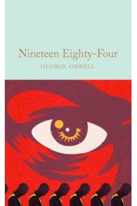 Nineteen Eighty-Four - Macmillan Collector's Library