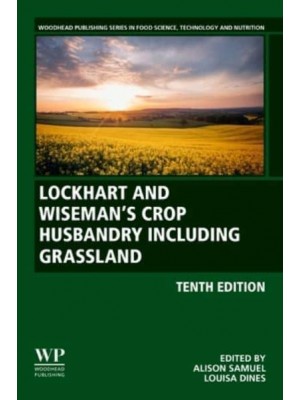 Lockhart & Wiseman's Crop Husbandry Including Grassland - Woodhead Publishing Series in Food Science, Technology and Nutrition