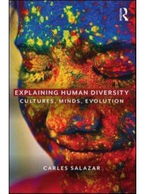 Explaining Human Diversity Cultures, Minds, Evolution