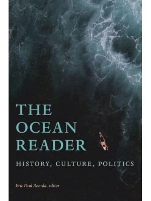 The Ocean Reader History, Culture, Politics - The World Readers