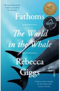 Fathoms The World in the Whale
