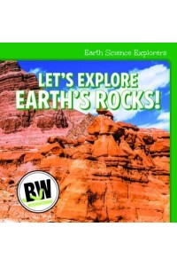Let's Explore Earth's Rocks! - Earth Science Explorers