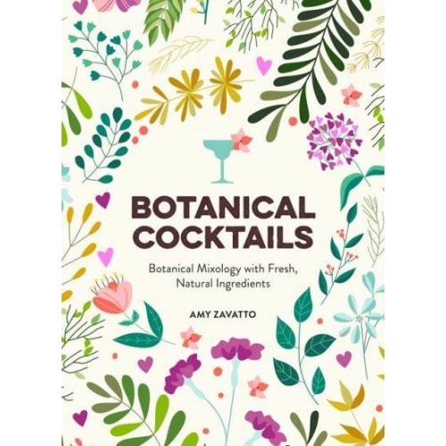 Botanical Cocktails Botanical Mixology With Fresh Ingredients