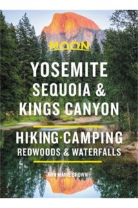 Yosemite, Sequoia & Kings Canyon Hiking, Camping, Waterfalls and Big Trees
