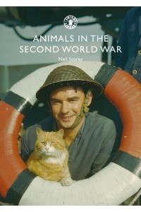 Animals in the Second World War - Shire Library