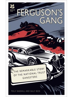 Ferguson's Gang - National Trust History & Heritage