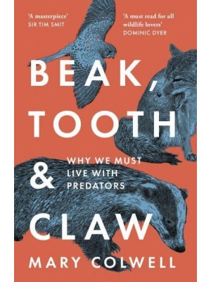 Beak, Tooth and Claw Living With Predators in Britain