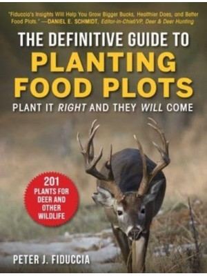 The Definitive Guide to Planting Food Plots Plant It Right and They Will Come