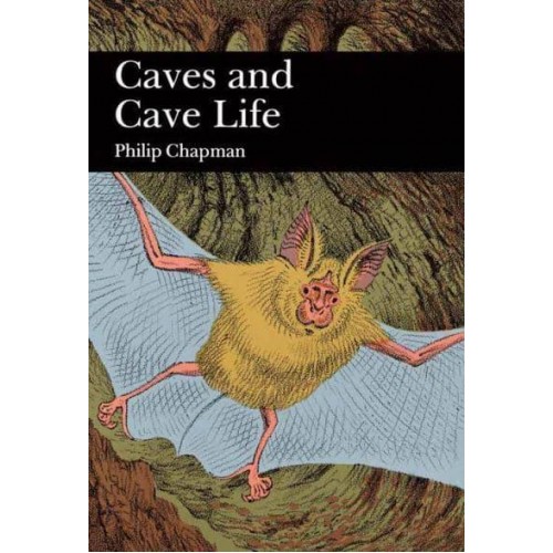 Caves and Cave Life - Collins New Naturalist Library